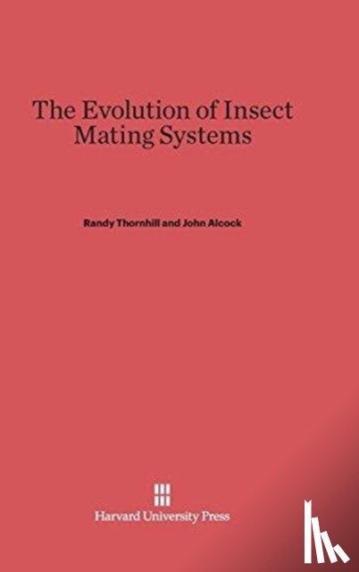 Thornhill, Randy (University of New Mexico), Alcock, Professor Emeritus John (Arizona State University) - The Evolution of Insect Mating Systems