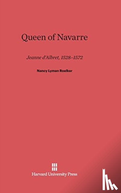 Roelker, Nancy Lyman - Queen of Navarre