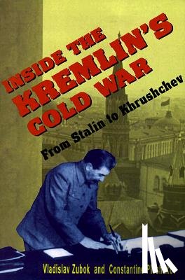 Zubok, Vladislav, Pleshakov, Constantine - Inside the Kremlin’s Cold War