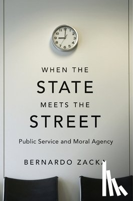 Zacka, Bernardo - When the State Meets the Street