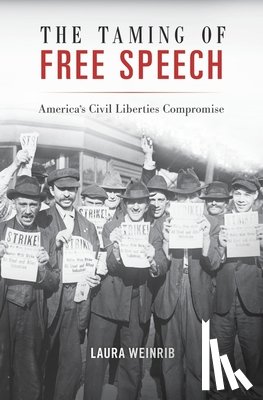 Weinrib, Laura - The Taming of Free Speech