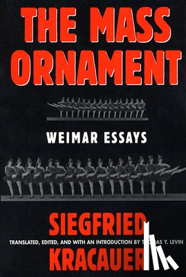 Kracauer, Siegfried - The Mass Ornament