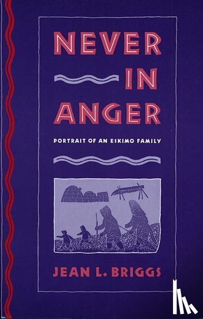 Briggs, Jean L. - Never in Anger