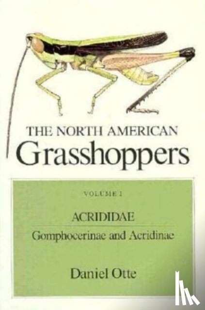 Otte, Daniel - The North American Grasshoppers