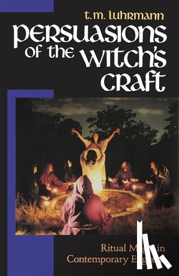 Luhrmann, T. M. - Persuasions of the Witch's Craft