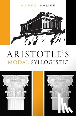 Malink, Marko - Aristotle’s Modal Syllogistic