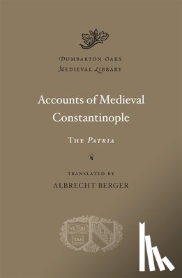 Albrecht Berger - Accounts of Medieval Constantinople