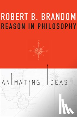 Brandom, Robert B. - Reason in Philosophy