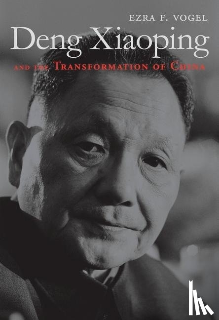 Vogel, Ezra F. - Deng Xiaoping and the Transformation of China