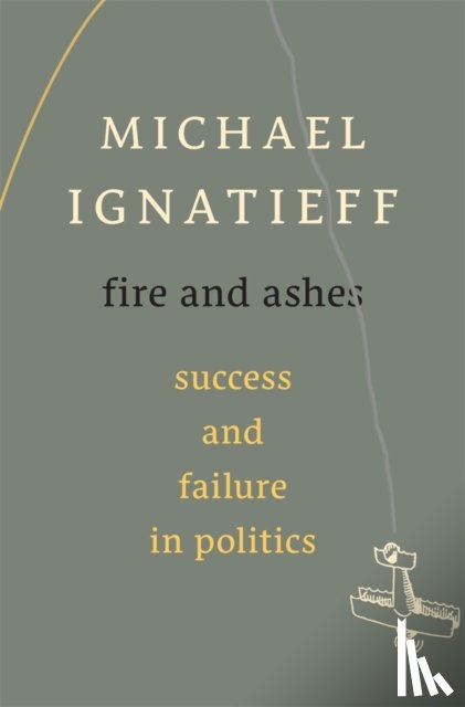 Ignatieff, Michael - Fire and Ashes