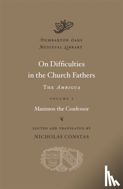 Maximos the Confessor - On Difficulties in the Church Fathers: The Ambigua
