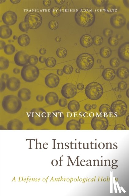Descombes, Vincent - The Institutions of Meaning