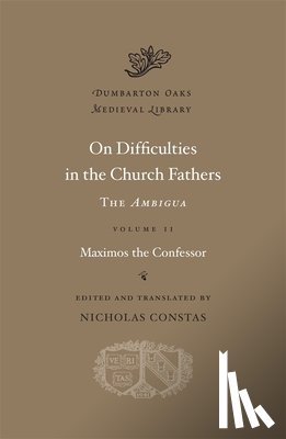 Maximos the Confessor - On Difficulties in the Church Fathers: The Ambigua