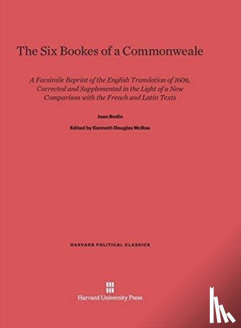Bodin, Jean - The Six Bookes of a Commonweale