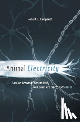 Campenot, Robert B. - Animal Electricity