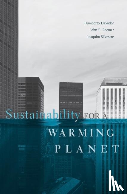 Llavador, Humberto, Roemer, John E., Silvestre, Joaquim - Sustainability for a Warming Planet