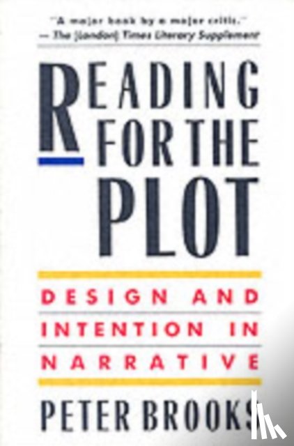 Brooks, Peter - Reading for the Plot