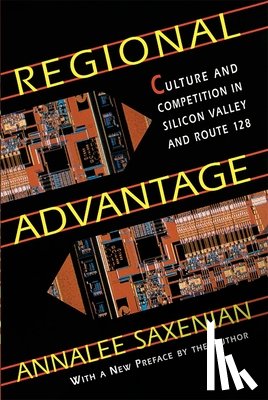 Saxenian, AnnaLee - Regional Advantage