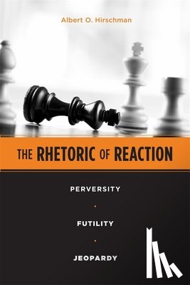 Hirschman, Albert O. - The Rhetoric of Reaction
