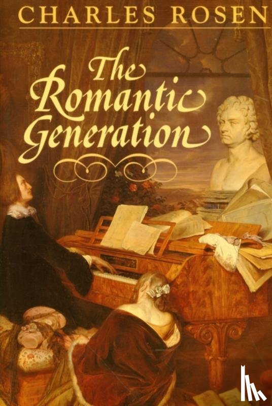 Rosen, Charles - The Romantic Generation