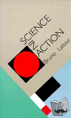 Latour, Bruno - Science in Action