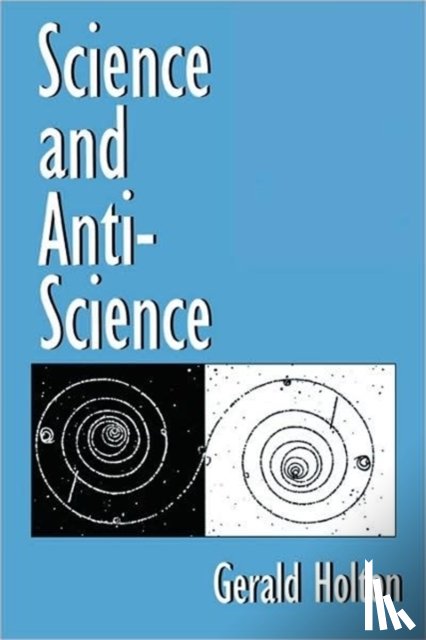 Holton, Gerald - Science and Anti-Science