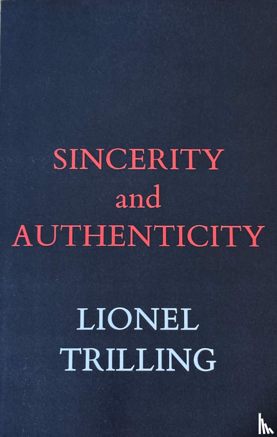 Trilling, Lionel - Sincerity and Authenticity