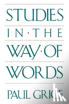 Grice, Paul - Studies in the Way of Words