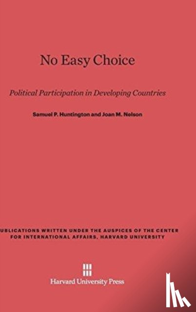 Huntington, Samuel P (Harvard University), Nelson, Professor Joan M - No Easy Choice