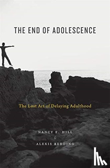 Hill, Nancy E., Redding, Alexis - The End of Adolescence