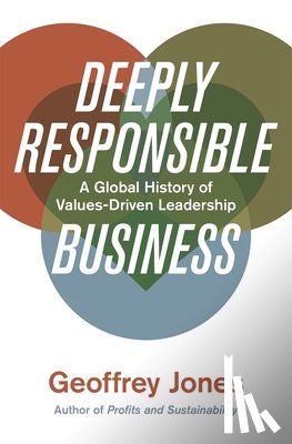 Jones, Geoffrey - Deeply Responsible Business