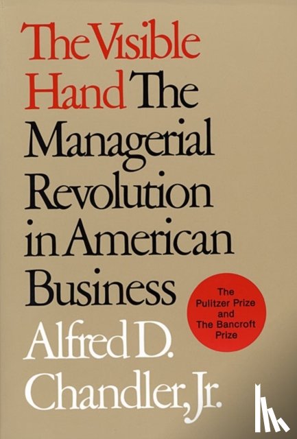 Chandler, Alfred D. - The Visible Hand