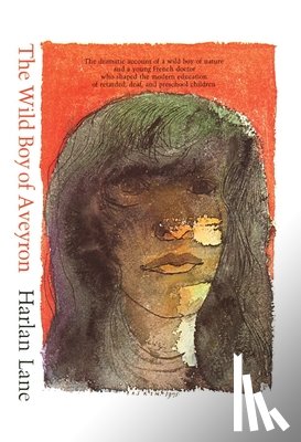 Lane, Harlan - The Wild Boy of Aveyron