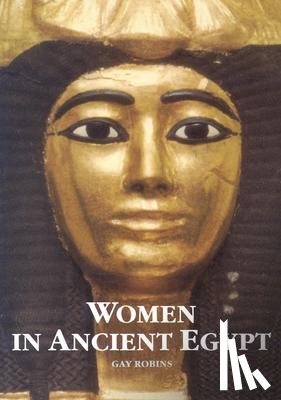 Robins, Gay - Women in Ancient Egypt