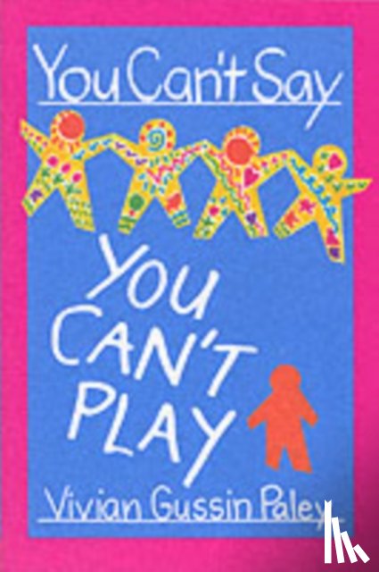 Paley, Vivian Gussin - You Can’t Say You Can’t Play