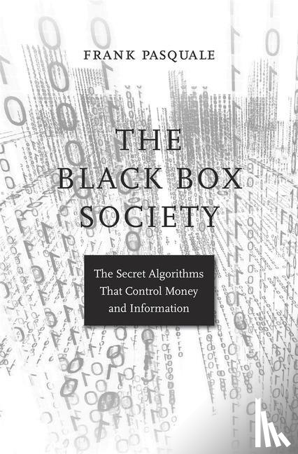 Pasquale, Frank - The Black Box Society