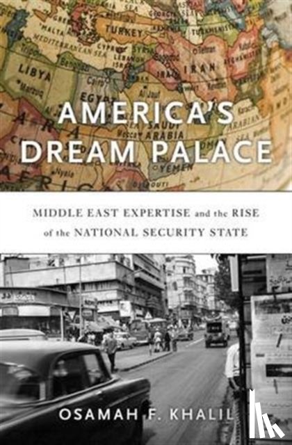 Khalil, Osamah F. - America’s Dream Palace