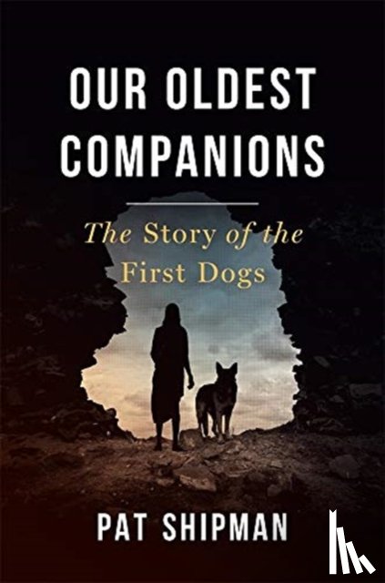 Shipman, Pat - Our Oldest Companions
