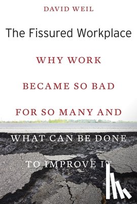 Weil, David - The Fissured Workplace