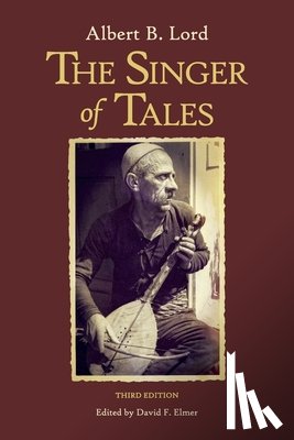 Lord, Albert B. - The Singer of Tales