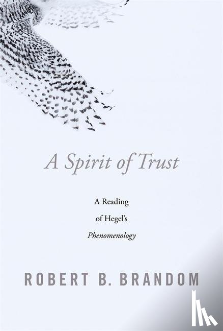 Brandom, Robert B. - A Spirit of Trust