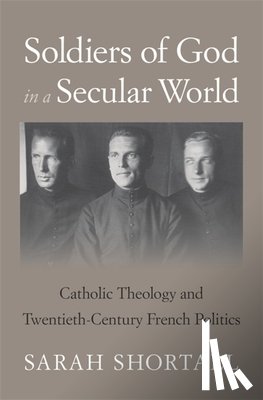 Shortall, Sarah - Soldiers of God in a Secular World