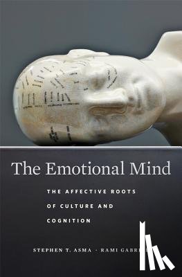 Asma, Stephen T., Gabriel, Rami - The Emotional Mind