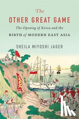 Jager, Sheila Miyoshi - The Other Great Game