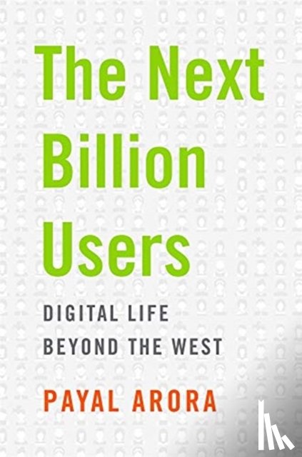 Arora, Payal - The Next Billion Users