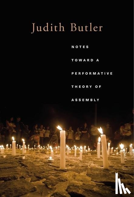 Butler, Judith - Notes Toward a Performative Theory of Assembly