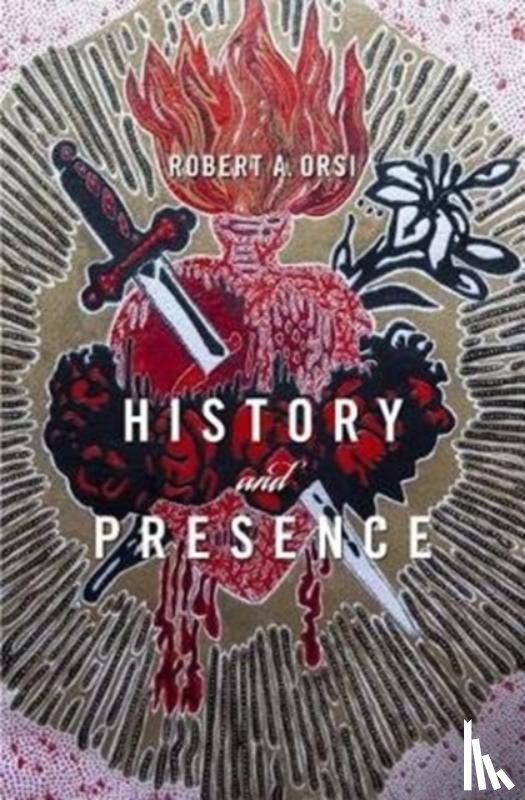 Orsi, Robert A. - History and Presence