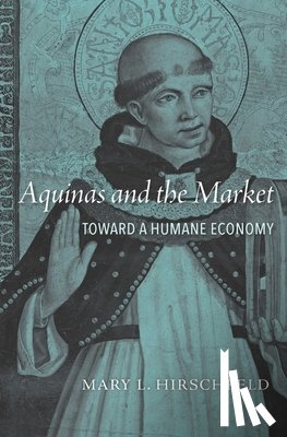 Hirschfeld, Mary L. - Aquinas and the Market