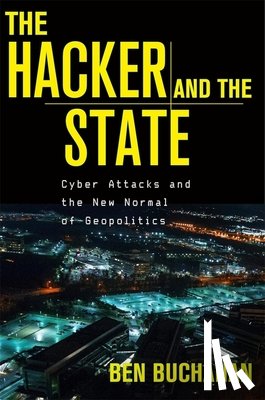 Buchanan, Ben - The Hacker and the State