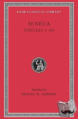 Seneca - Epistles, Volume I